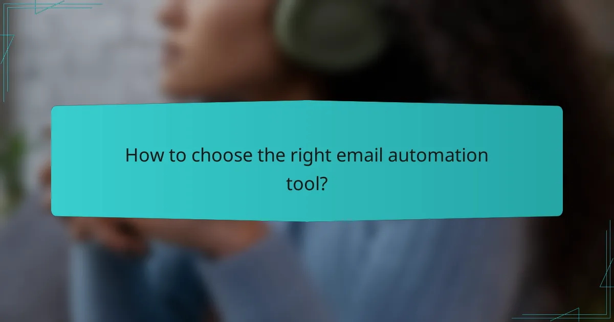 How to choose the right email automation tool?