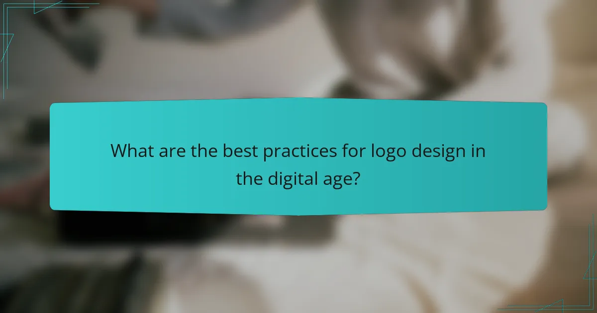 What are the best practices for logo design in the digital age?